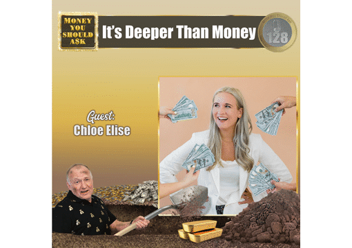 It’s Deeper Than Money. Chloe Elise