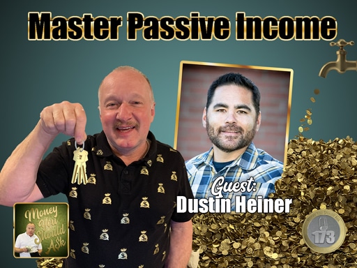 Master Passive Income Dustin Heiner