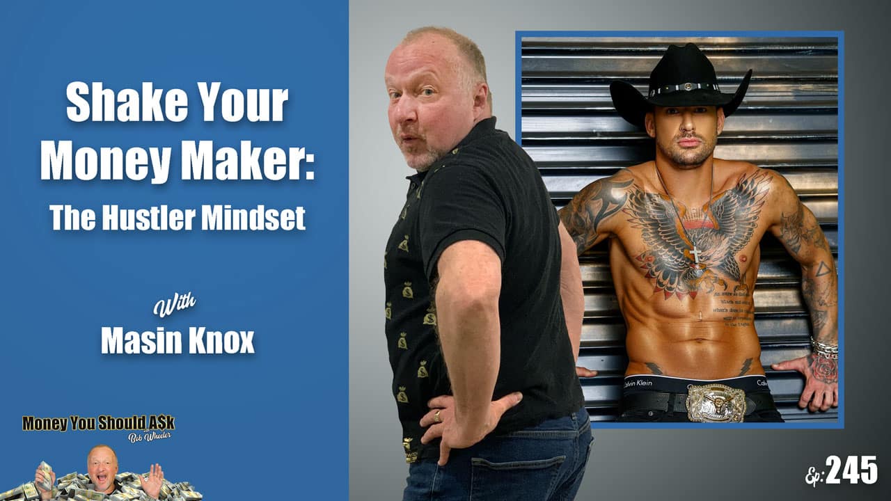 Shake Your Money Maker: The Hustler Mindset. Masin Knox